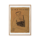 Let me be sexy in peace